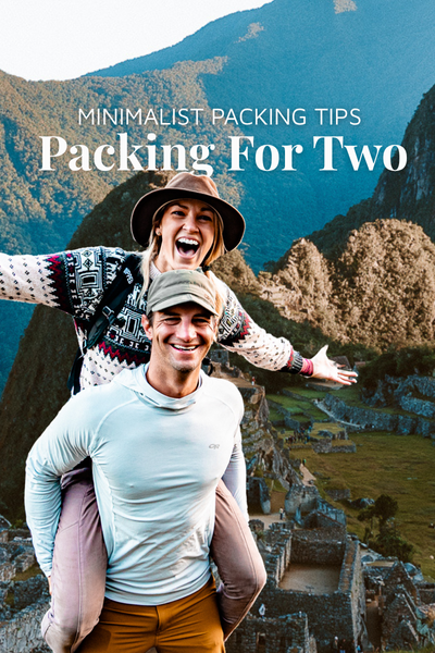 Minimalist Packing Tips for Two: How Couples Can Pack Light