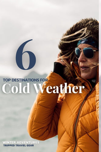 Top 6 Cold Weather Getaways to Visit in 2024