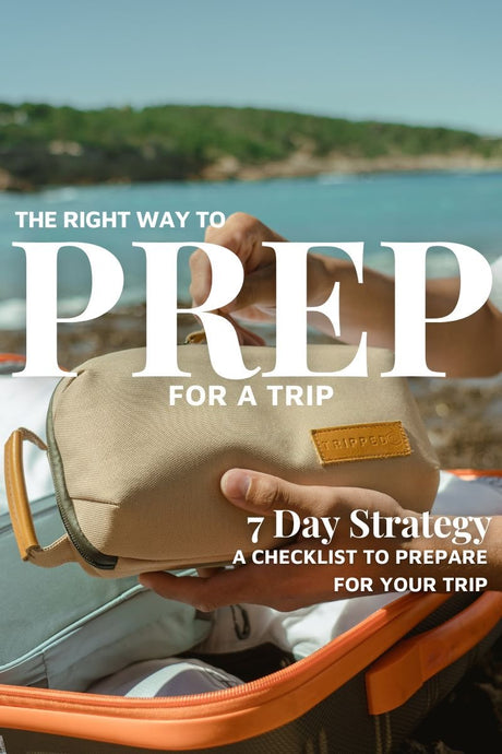 Preparing For a Trip: A 7 Day Predeparture Strategy & Checklist